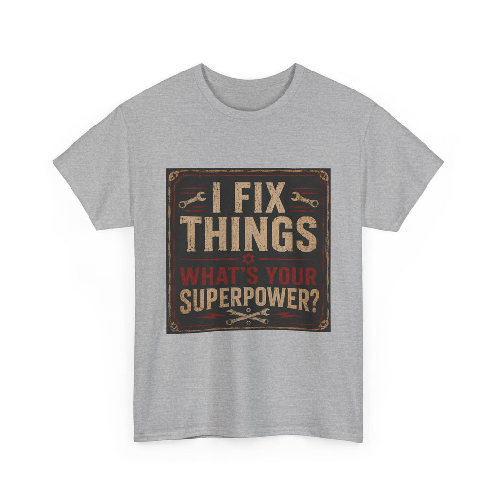 Fix Things T-Shirt – "I Fix Things, What's Your Superpower?" Vintage Mechanic Tee