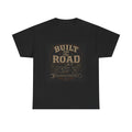 Built for the Road Motorcycle T-Shirt