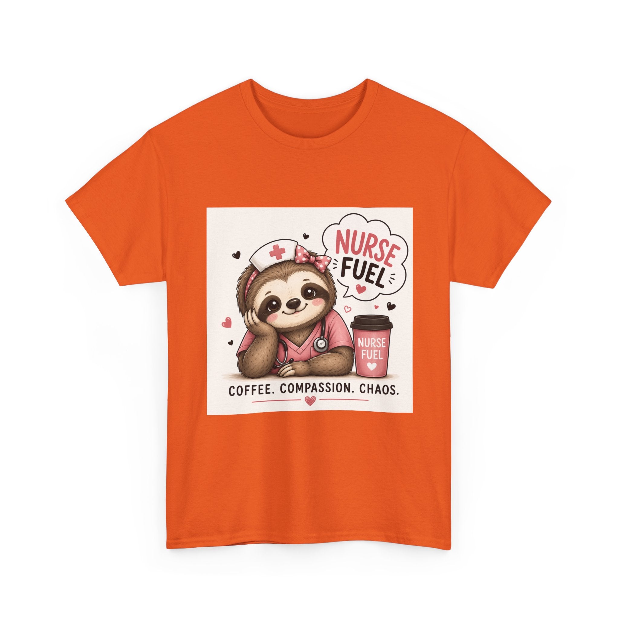 Nurse Fuel Sloth T‑Shirt — Coffee, Compassion, Chaos Cute Nursing Tee