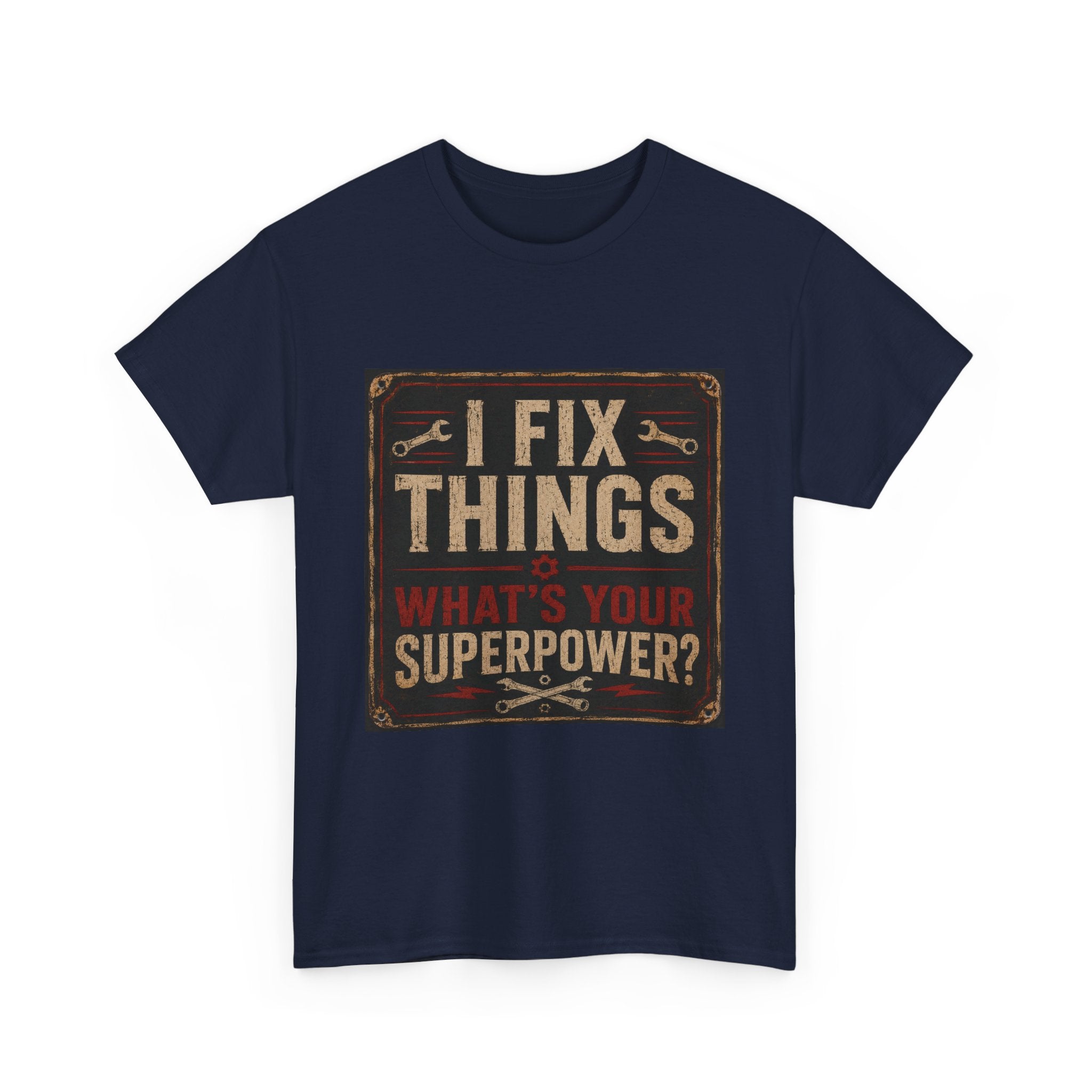 Fix Things T-Shirt – "I Fix Things, What's Your Superpower?" Vintage Mechanic Tee