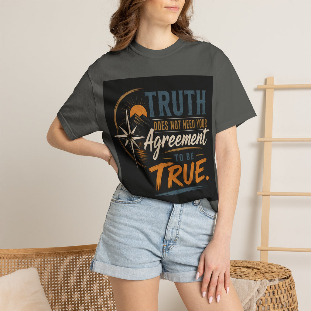 Truth Compass T-Shirt — “Truth Does Not Need Your Agreement to Be True” Graphic Tee