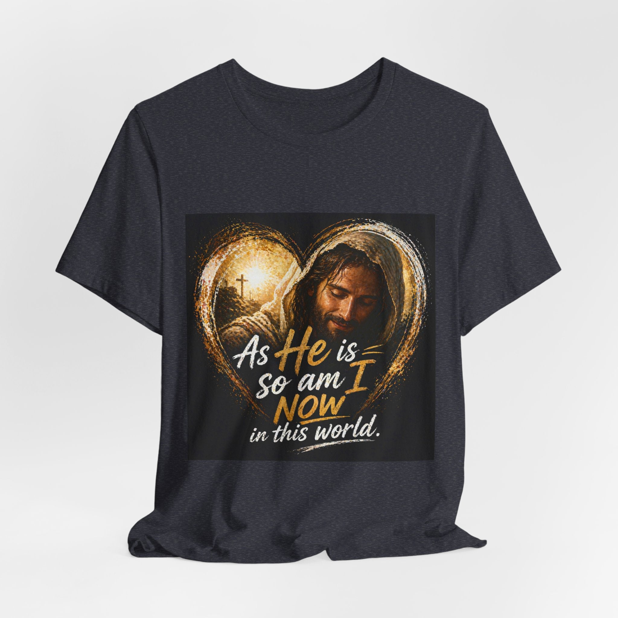 Christian Faith T‑Shirt - "As He is, So Am I Now in This World" Inspirational Tee