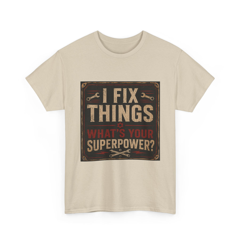 Fix Things T-Shirt – "I Fix Things, What's Your Superpower?" Vintage Mechanic Tee