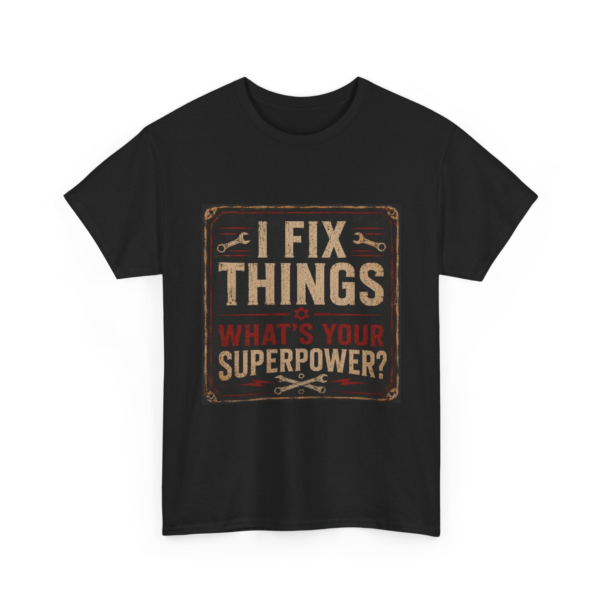 Fix Things T-Shirt – "I Fix Things, What's Your Superpower?" Vintage Mechanic Tee