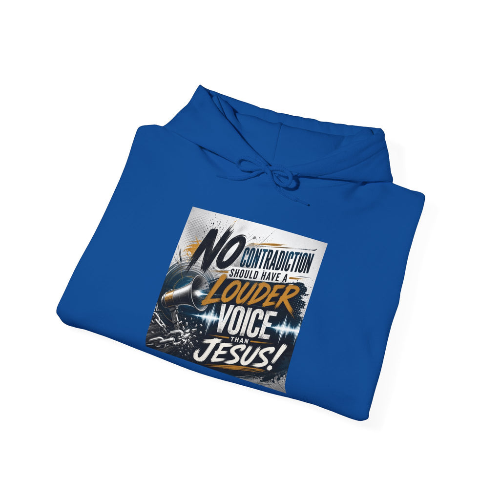 Christian Hoodie - "No Contradiction Should Have a Louder Voice Than Jesus" Inspirational Pullover