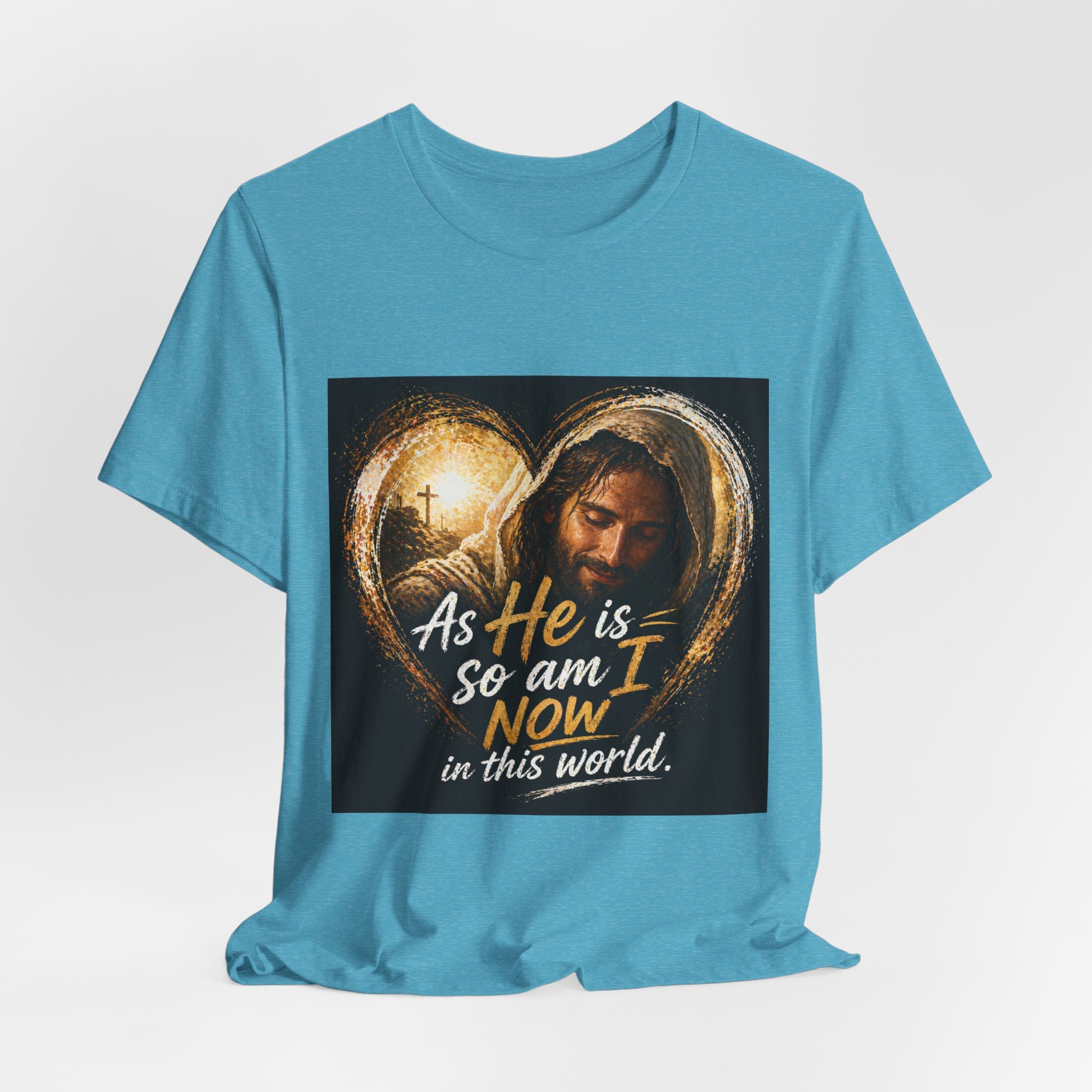 Christian Faith T‑Shirt - "As He is, So Am I Now in This World" Inspirational Tee