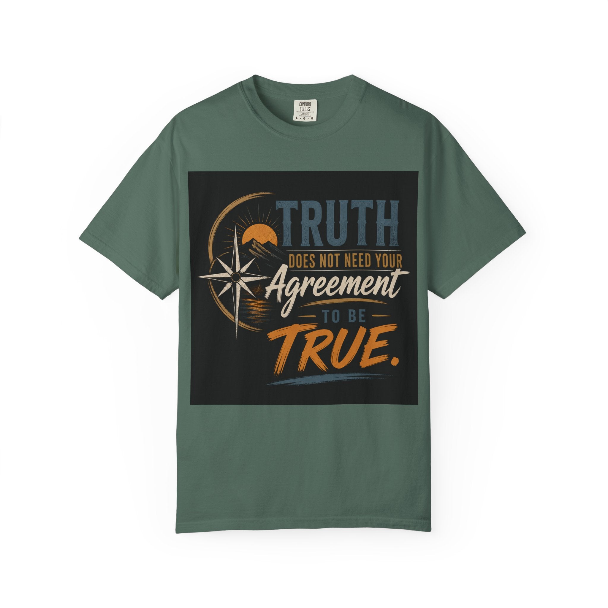 Truth Compass T-Shirt — “Truth Does Not Need Your Agreement to Be True” Graphic Tee