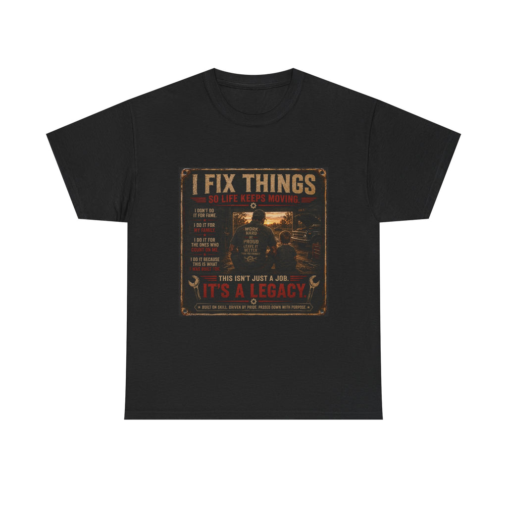 Mechanic 'I Fix Things' T‑Shirt — It's a Legacy Workwear Tee