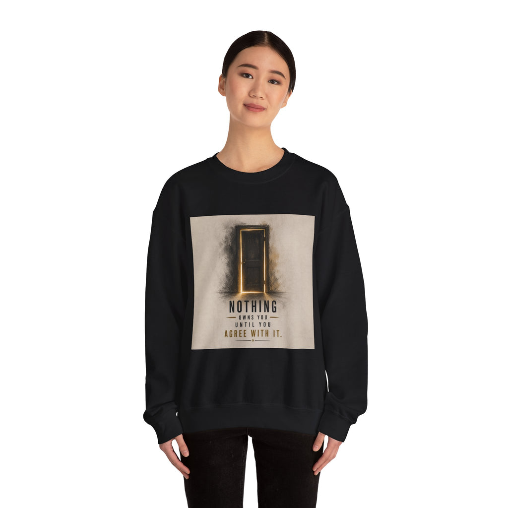 Crewneck Sweatshirt — 'Nothing Works Till You Agree With It' Motivational Door Graphic