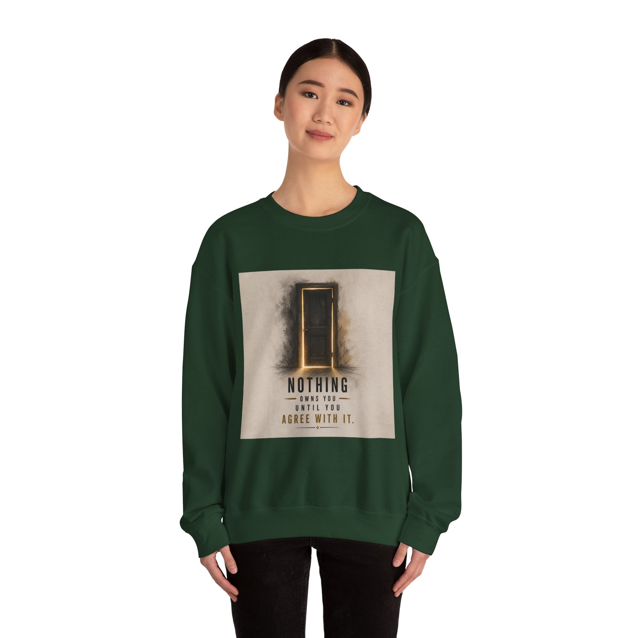 Crewneck Sweatshirt — 'Nothing Works Till You Agree With It' Motivational Door Graphic
