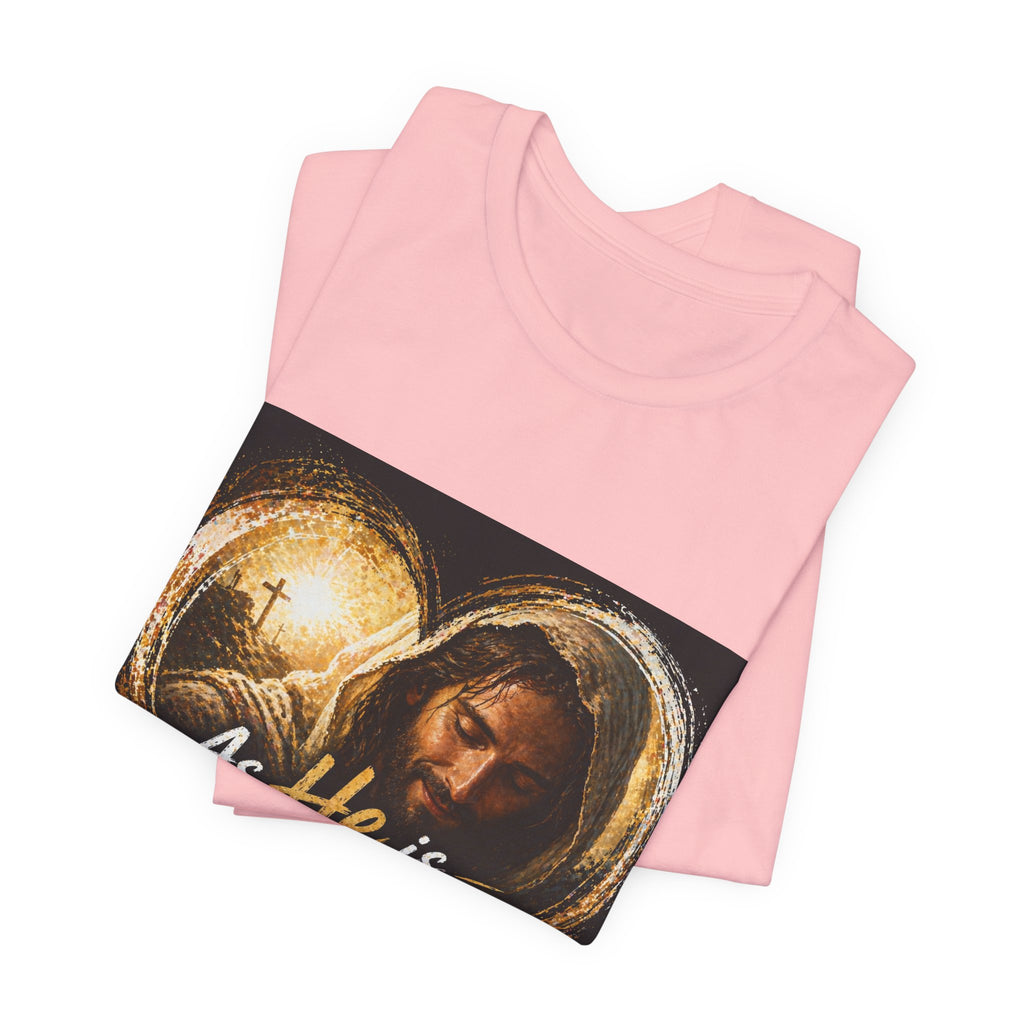 Christian Faith T‑Shirt - "As He is, So Am I Now in This World" Inspirational Tee