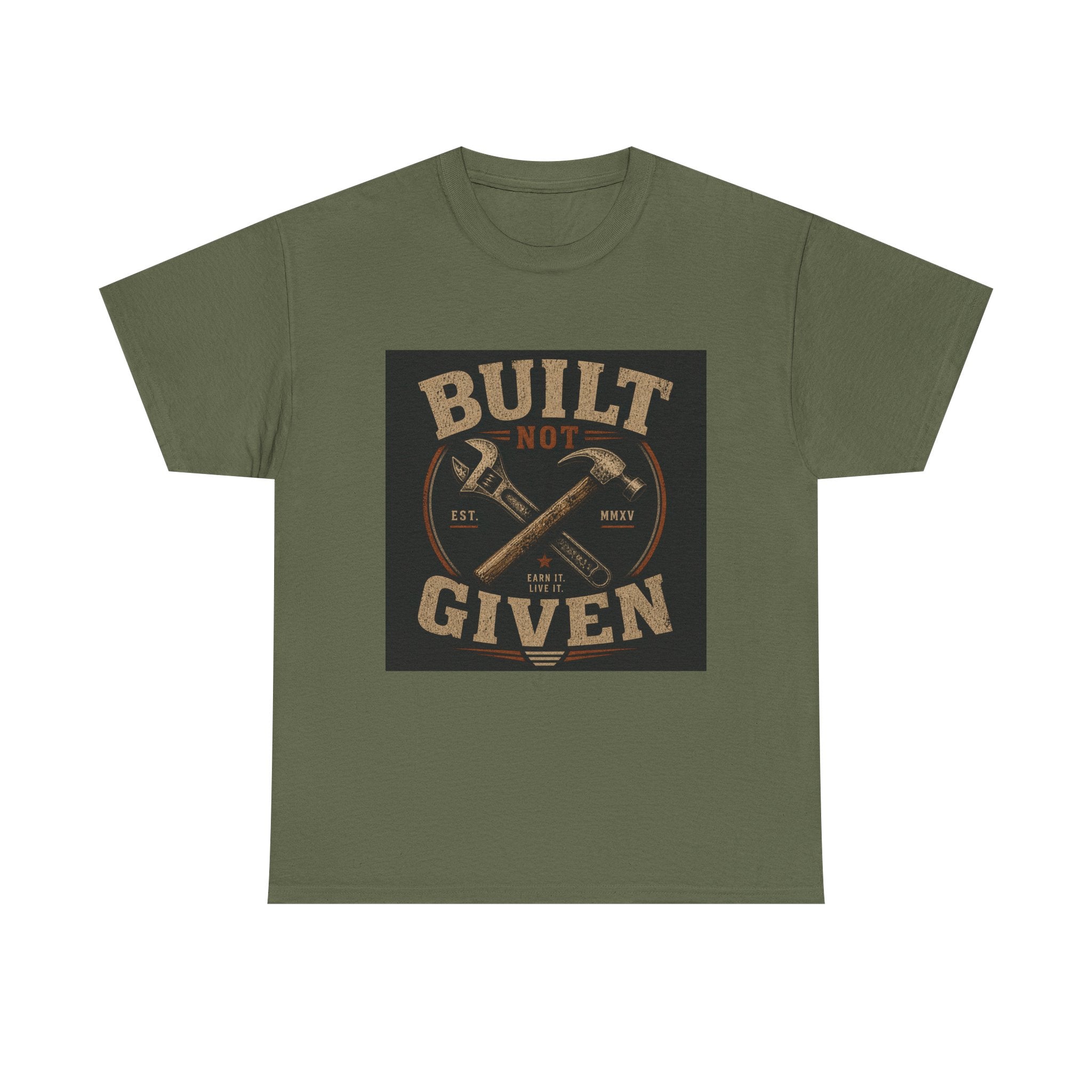 Built Not Given T-Shirt — Vintage Tool Graphic Tee for Makers & Craftsmen
