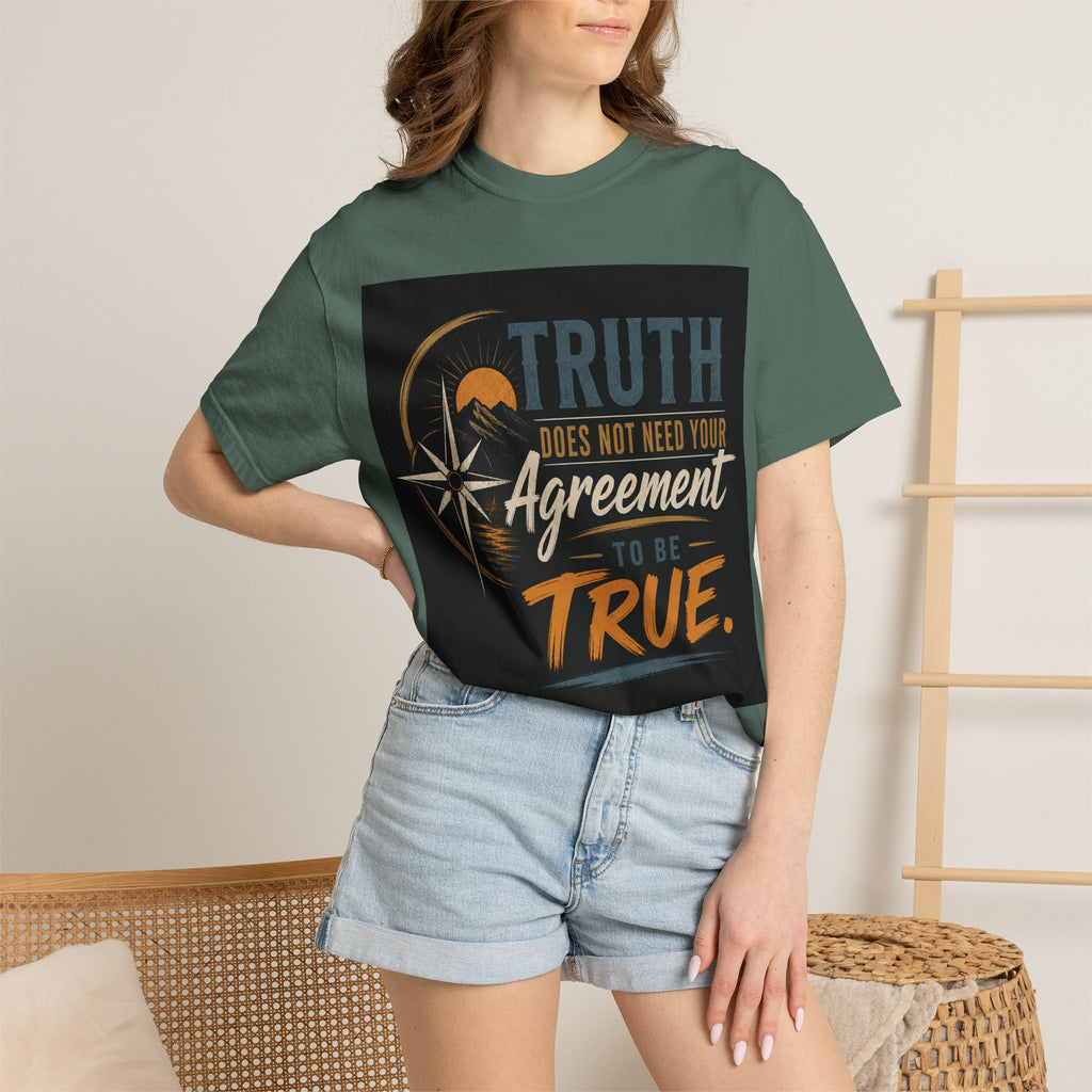 Truth Compass T-Shirt — “Truth Does Not Need Your Agreement to Be True” Graphic Tee