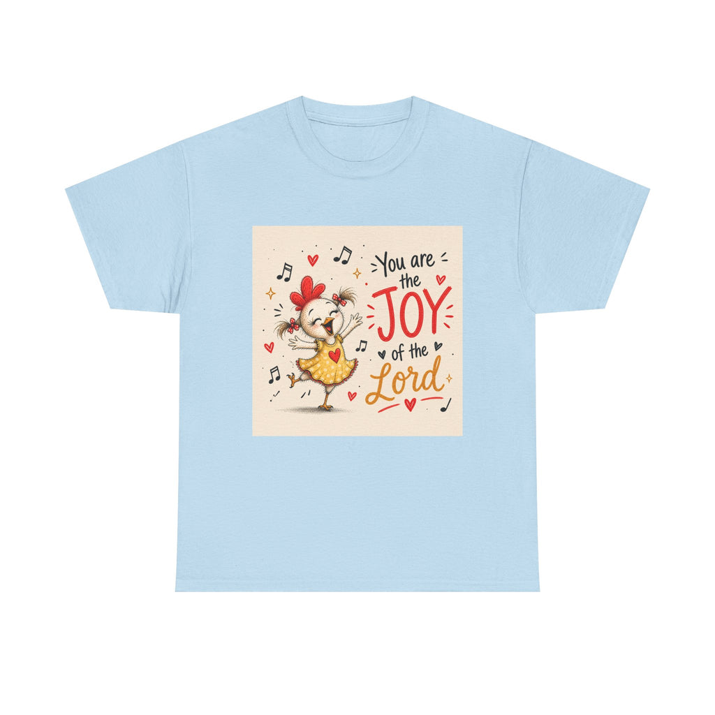 Joy of the Lord T-Shirt — Cute Chick Faith Tee ("You are the Joy of the Lord")