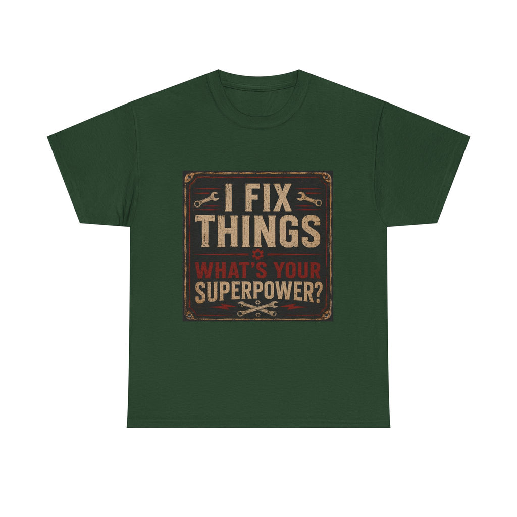 Fix Things T-Shirt – "I Fix Things, What's Your Superpower?" Vintage Mechanic Tee