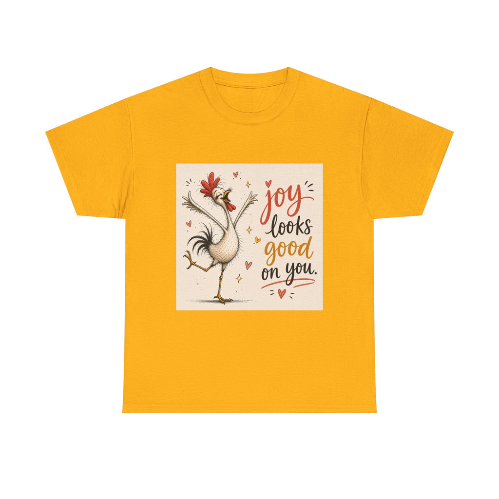 Joy Looks Good On You T‑Shirt — Cheerful Rooster Graphic Tee