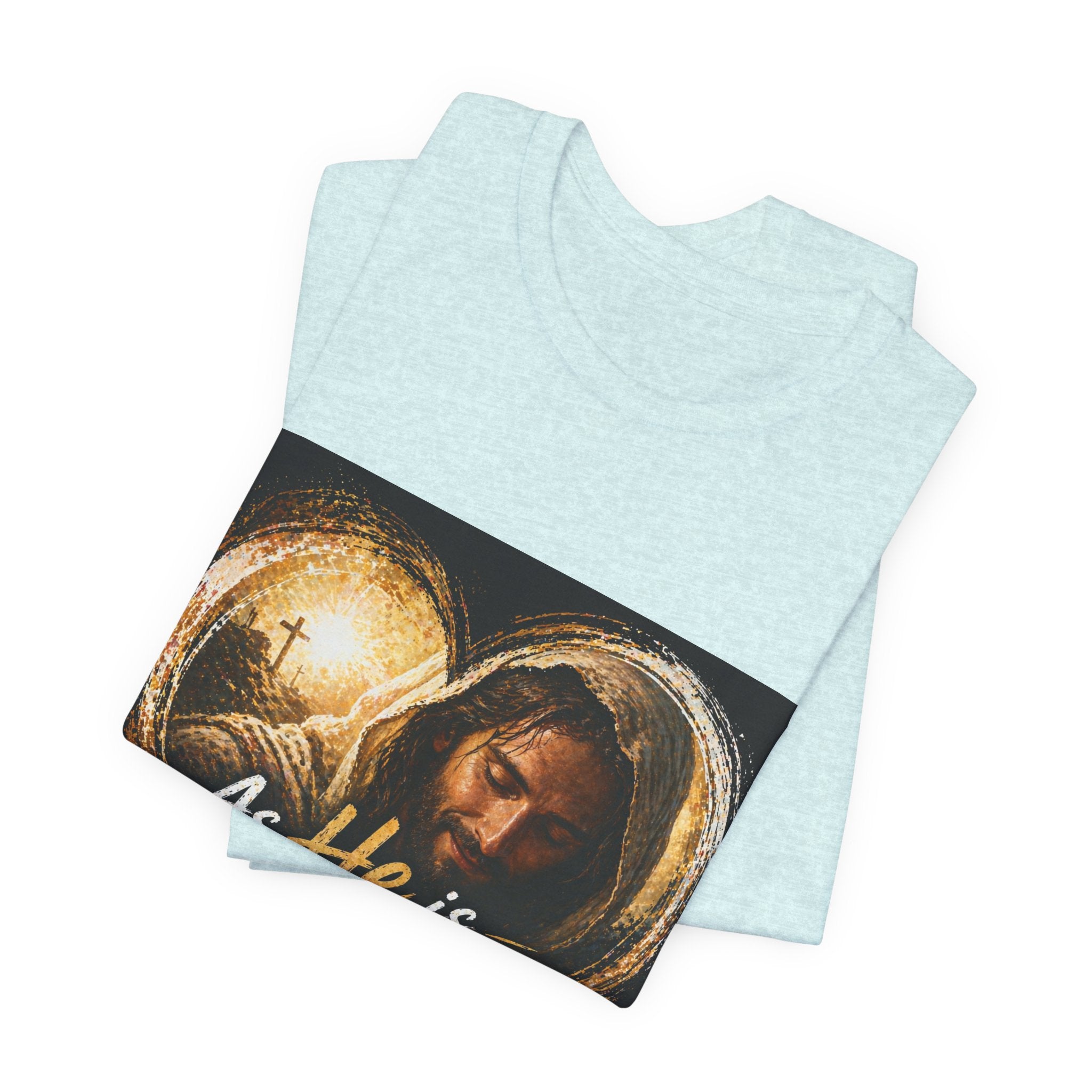 Christian Faith T‑Shirt - "As He is, So Am I Now in This World" Inspirational Tee