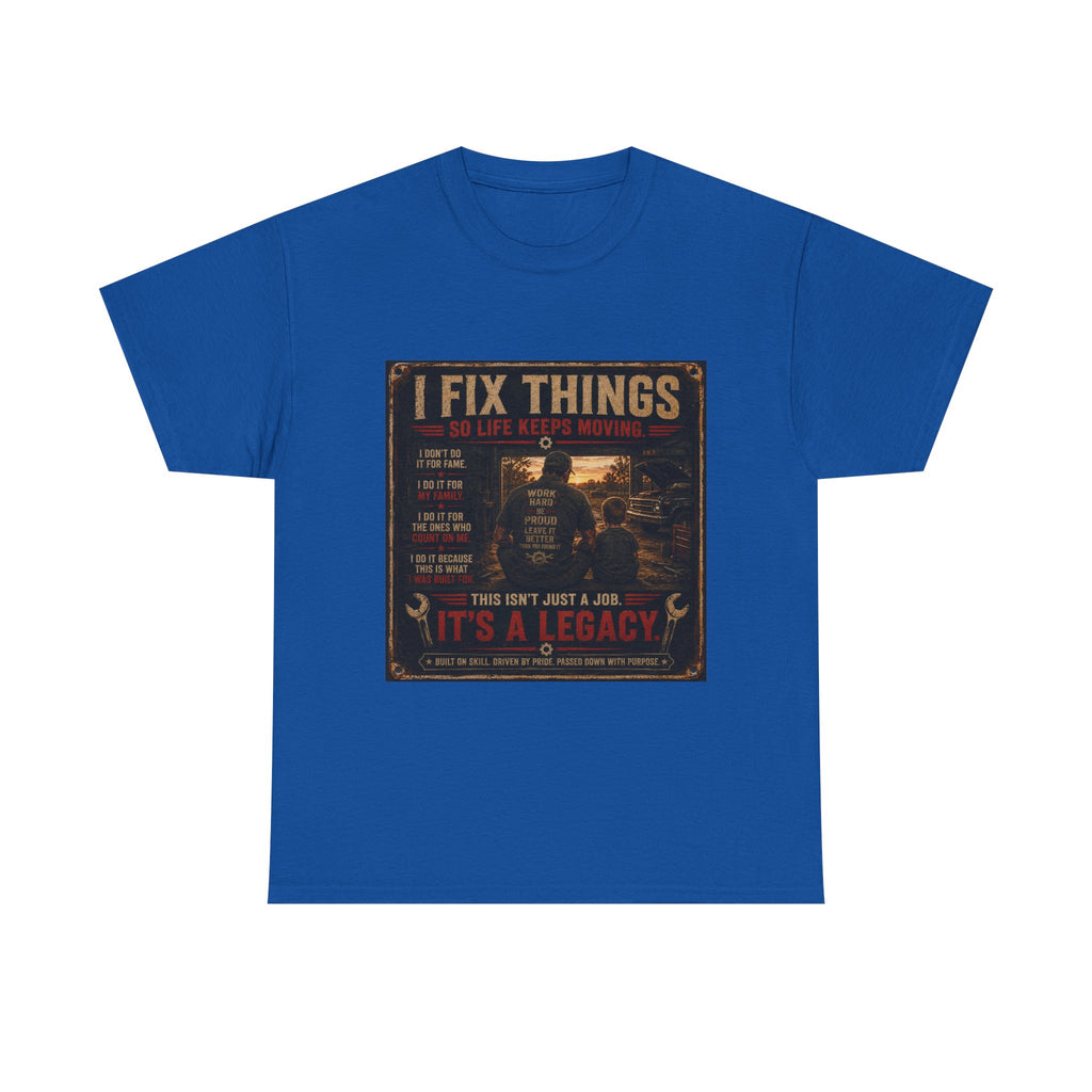 Mechanic 'I Fix Things' T‑Shirt — It's a Legacy Workwear Tee