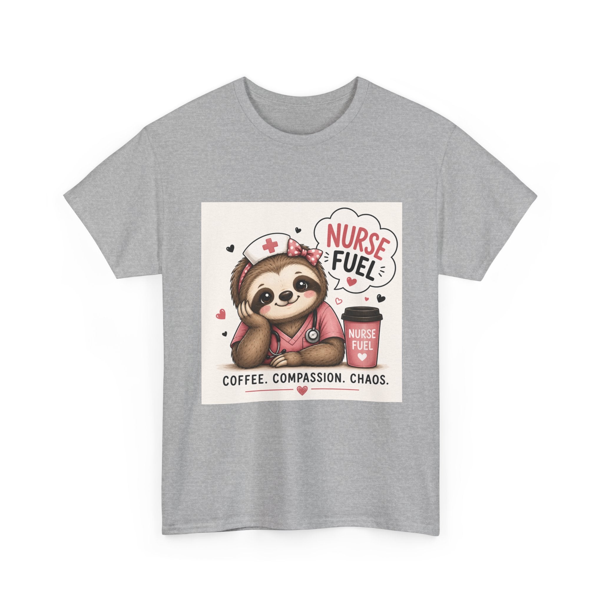 Nurse Fuel Sloth T‑Shirt — Coffee, Compassion, Chaos Cute Nursing Tee