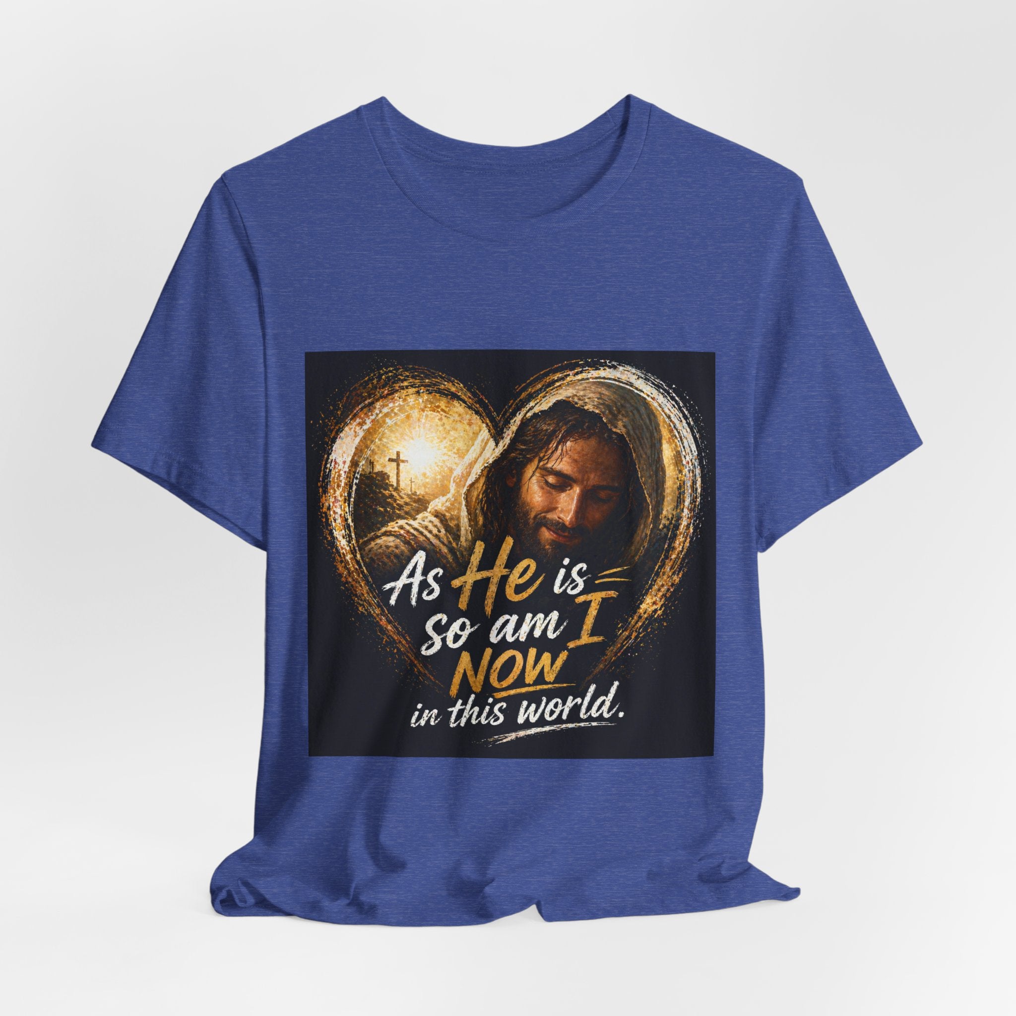 Christian Faith T‑Shirt - "As He is, So Am I Now in This World" Inspirational Tee