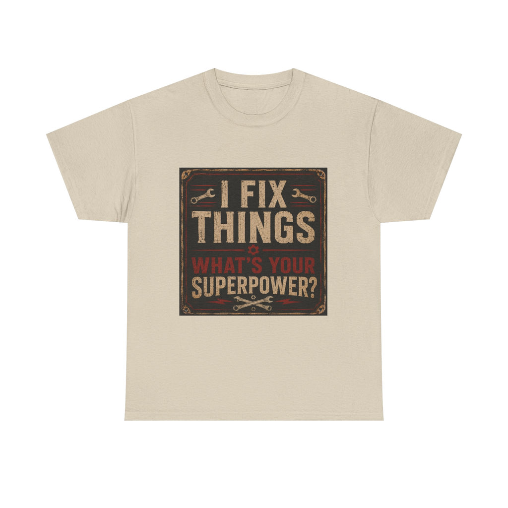 Fix Things T-Shirt – "I Fix Things, What's Your Superpower?" Vintage Mechanic Tee