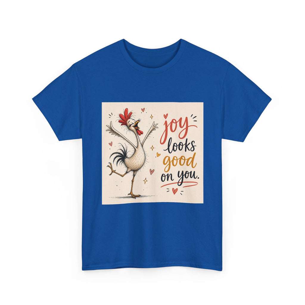 Joy Looks Good On You T‑Shirt — Cheerful Rooster Graphic Tee