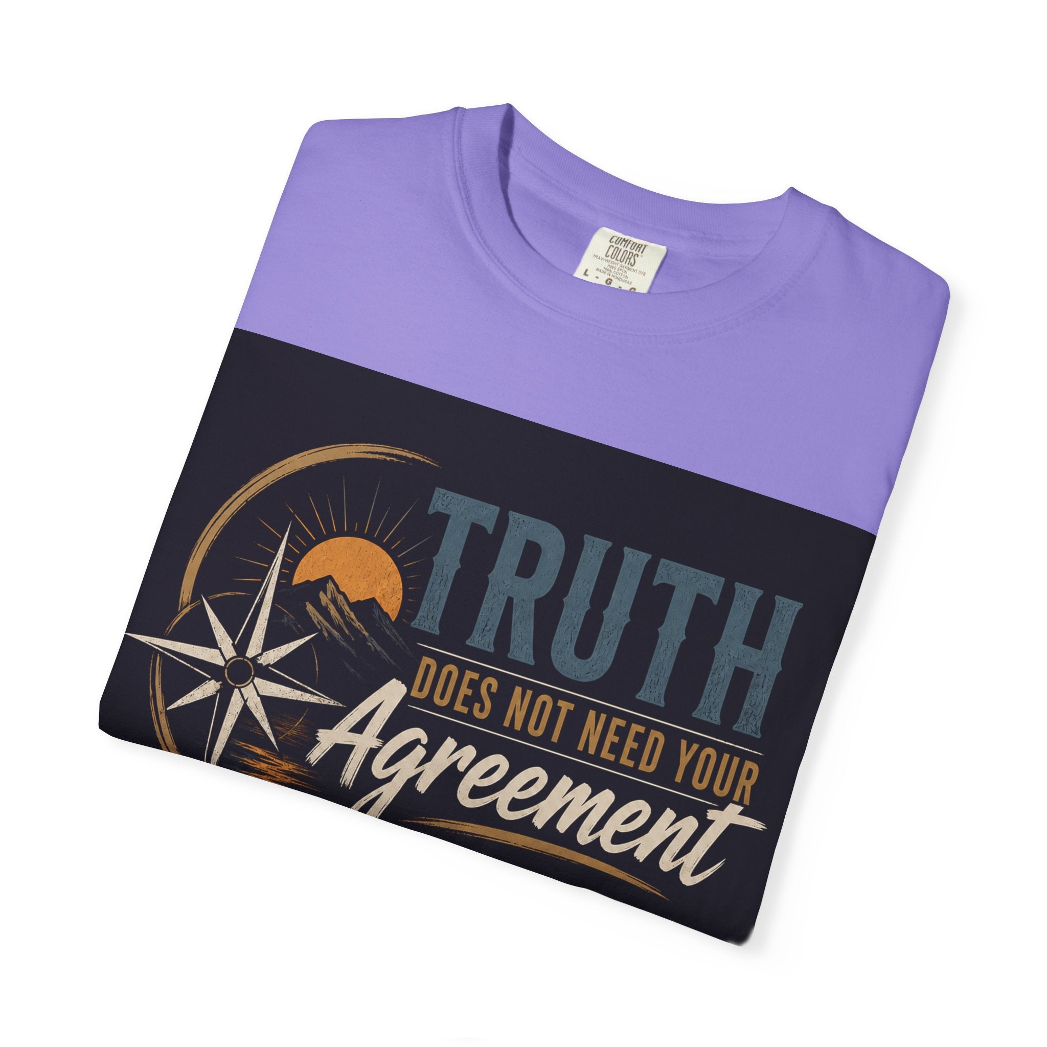 Truth Compass T-Shirt — “Truth Does Not Need Your Agreement to Be True” Graphic Tee