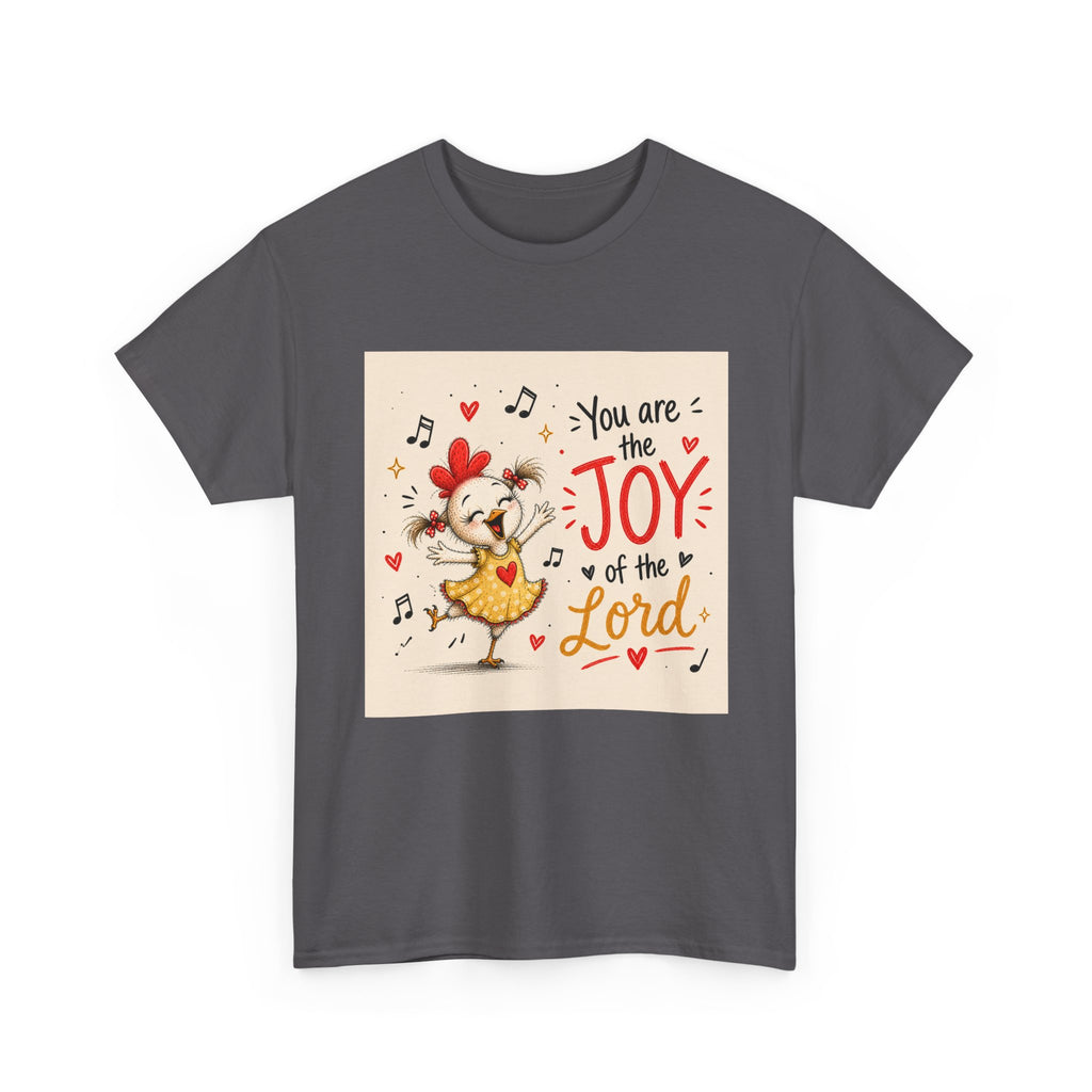 Joy of the Lord T-Shirt — Cute Chick Faith Tee ("You are the Joy of the Lord")