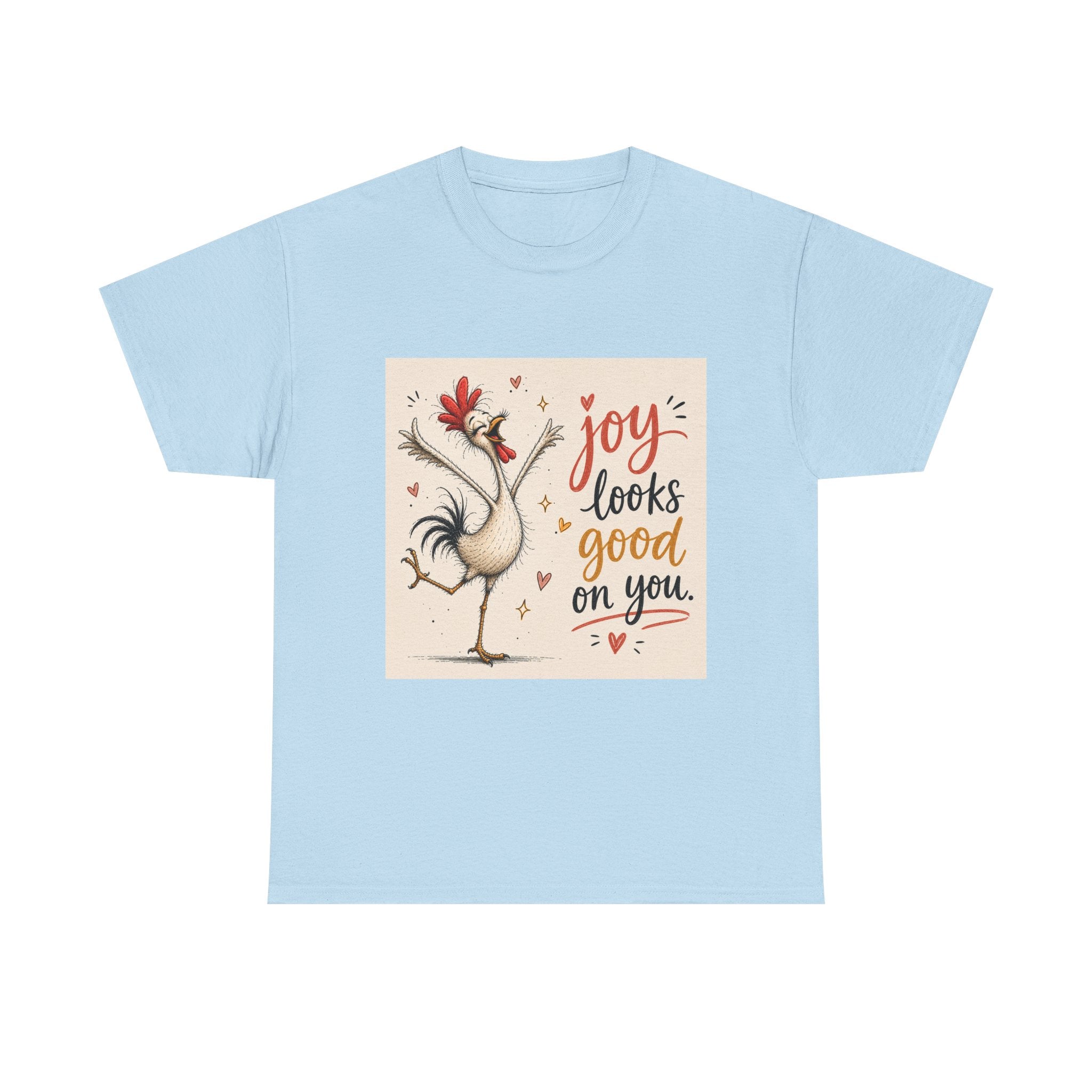 Joy Looks Good On You T‑Shirt — Cheerful Rooster Graphic Tee