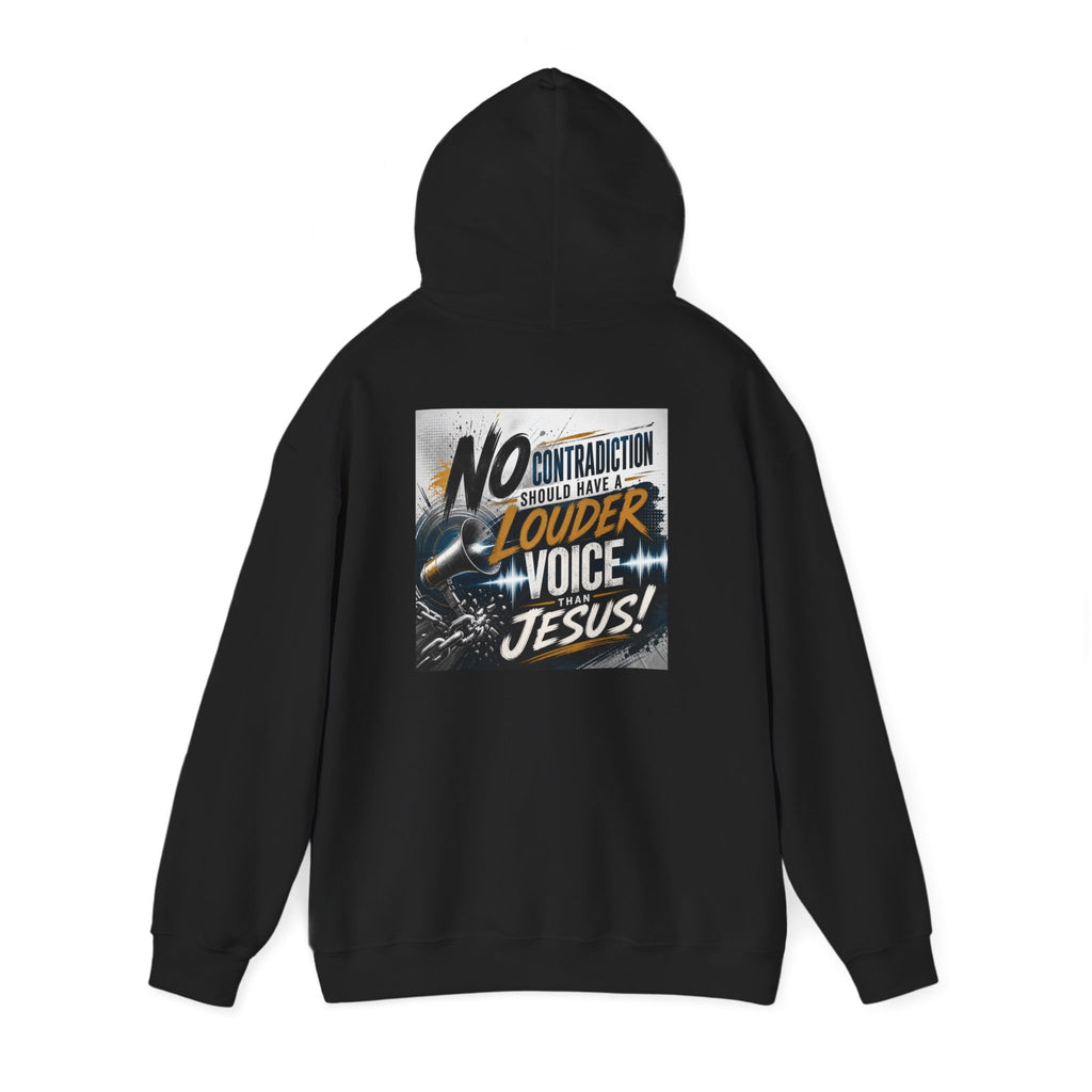 Christian Hoodie - "No Contradiction Should Have a Louder Voice Than Jesus" Inspirational Pullover