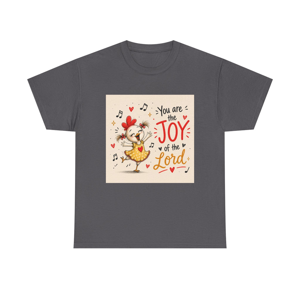 Joy of the Lord T-Shirt — Cute Chick Faith Tee ("You are the Joy of the Lord")