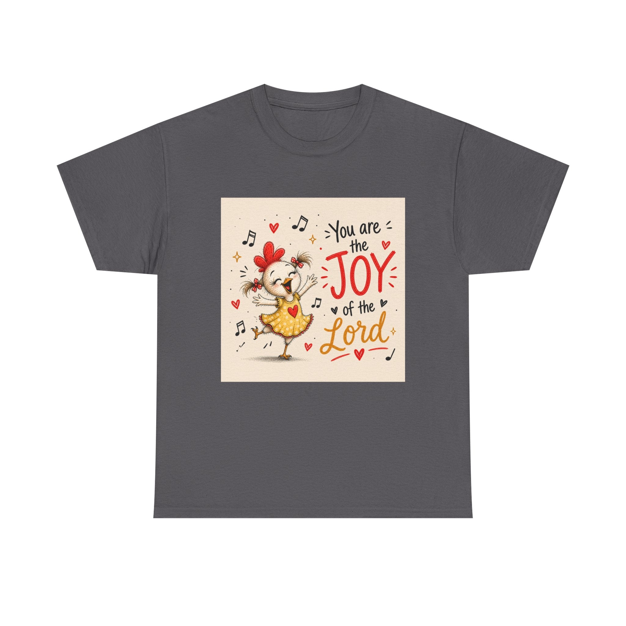 Joy of the Lord T-Shirt — Cute Chick Faith Tee ("You are the Joy of the Lord")