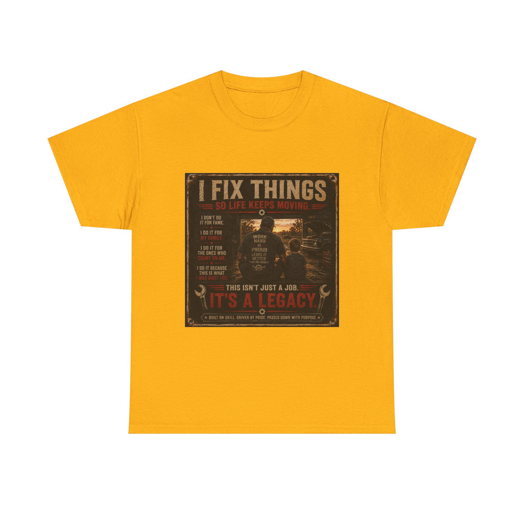 Mechanic 'I Fix Things' T‑Shirt — It's a Legacy Workwear Tee