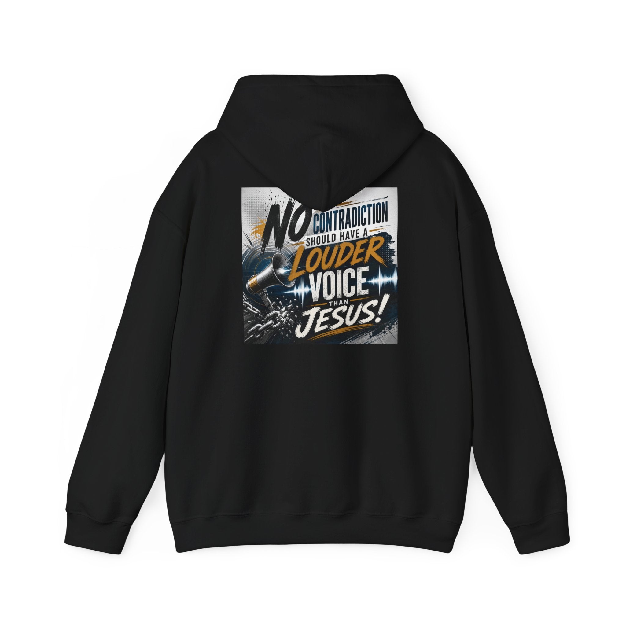 Christian Hoodie - "No Contradiction Should Have a Louder Voice Than Jesus" Inspirational Pullover