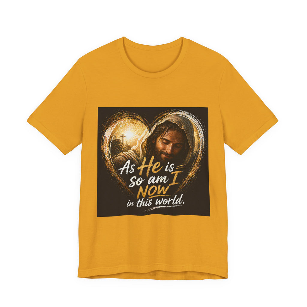 Christian Faith T‑Shirt - "As He is, So Am I Now in This World" Inspirational Tee
