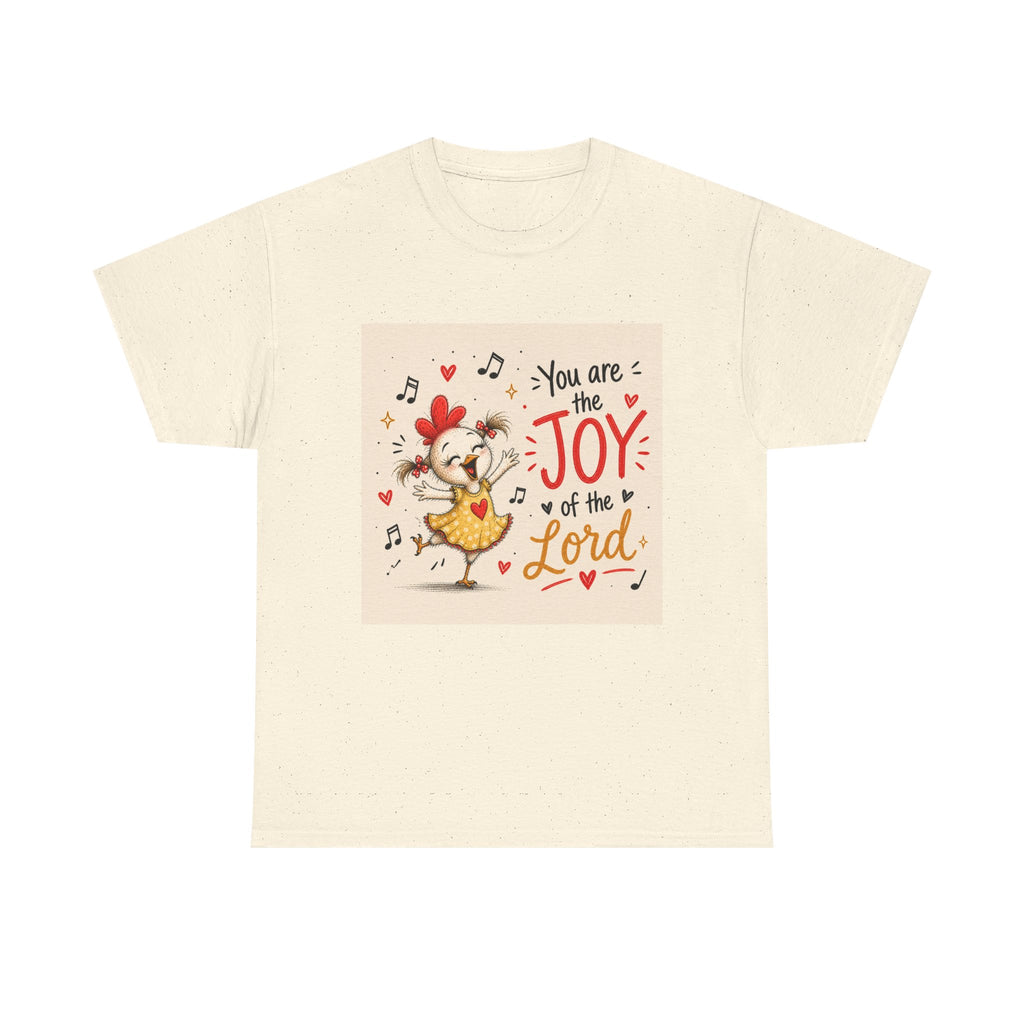 Joy of the Lord T-Shirt — Cute Chick Faith Tee ("You are the Joy of the Lord")