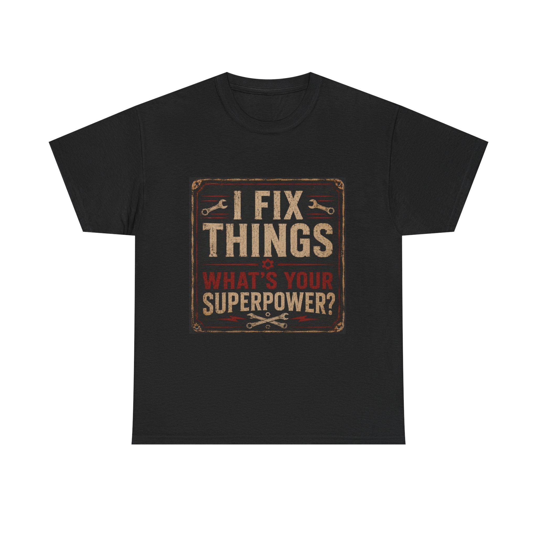 Fix Things T-Shirt – "I Fix Things, What's Your Superpower?" Vintage Mechanic Tee