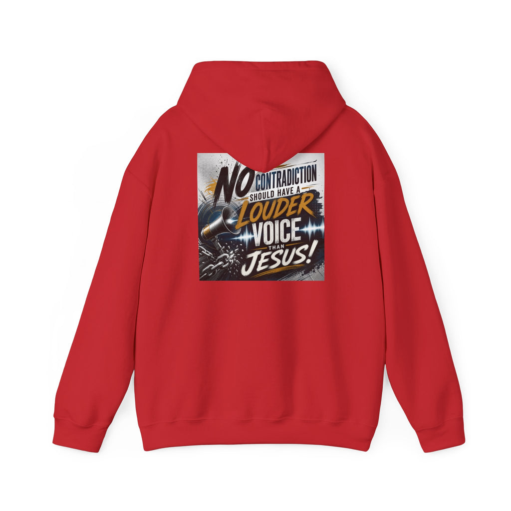 Christian Hoodie - "No Contradiction Should Have a Louder Voice Than Jesus" Inspirational Pullover