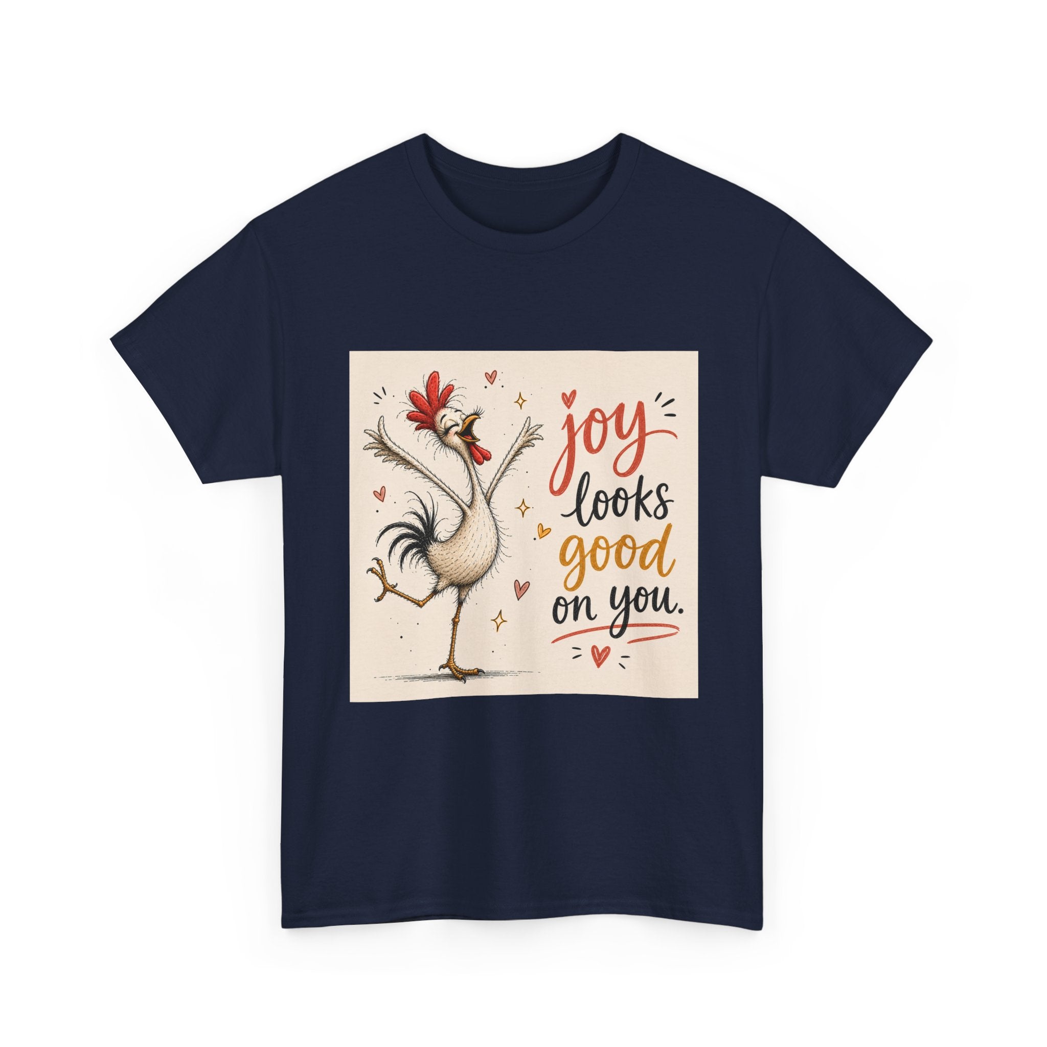 Joy Looks Good On You T‑Shirt — Cheerful Rooster Graphic Tee
