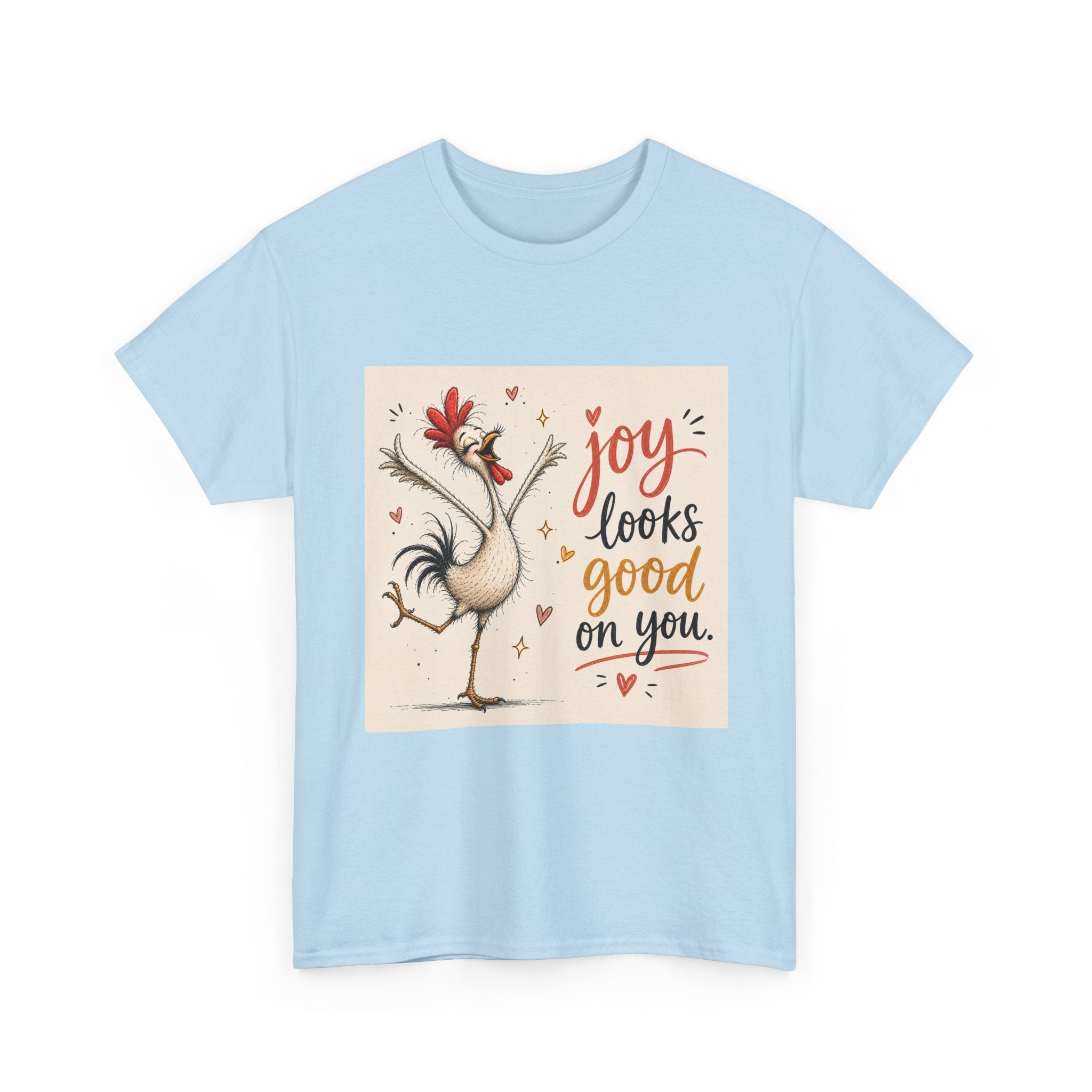 Joy Looks Good On You T‑Shirt — Cheerful Rooster Graphic Tee
