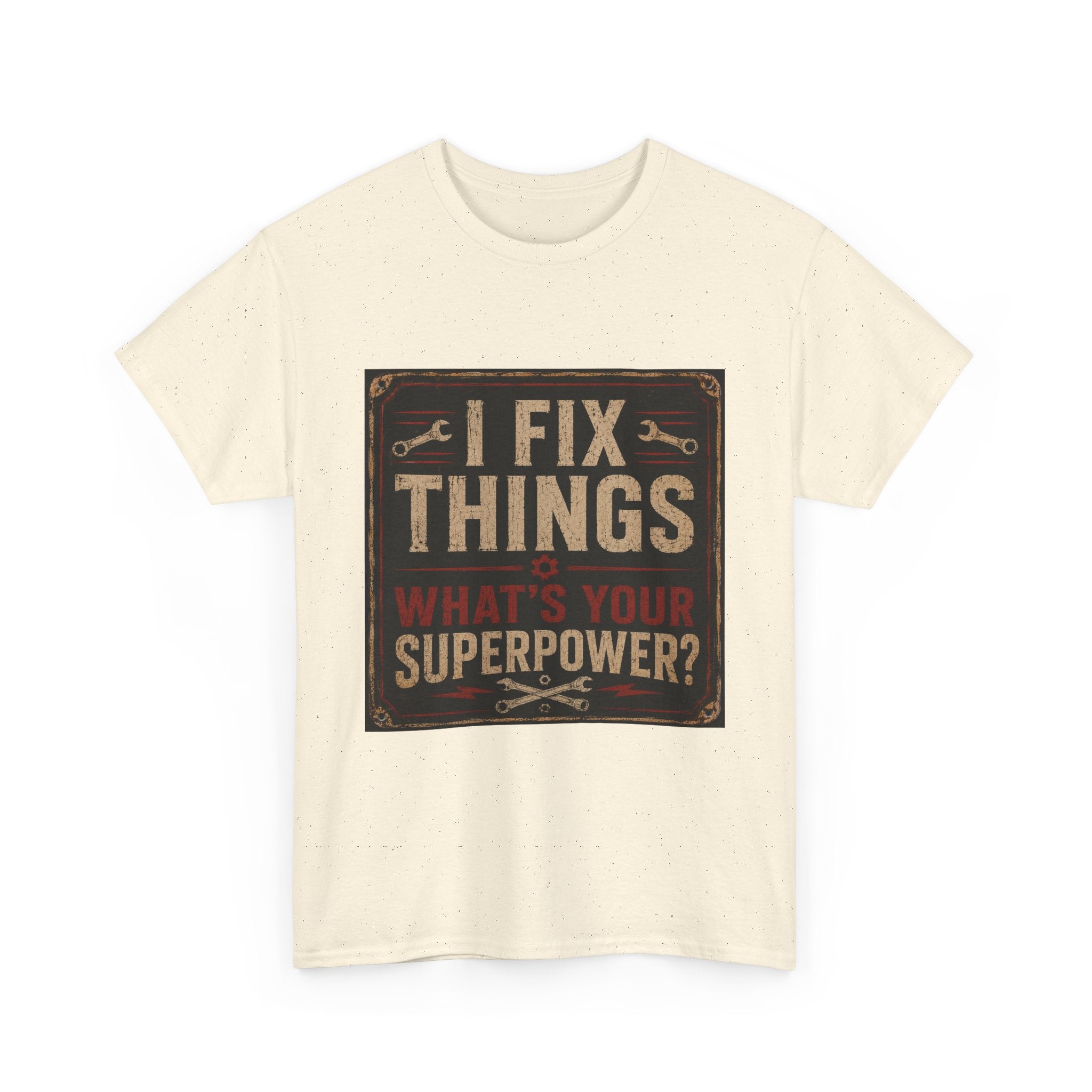 Fix Things T-Shirt – "I Fix Things, What's Your Superpower?" Vintage Mechanic Tee