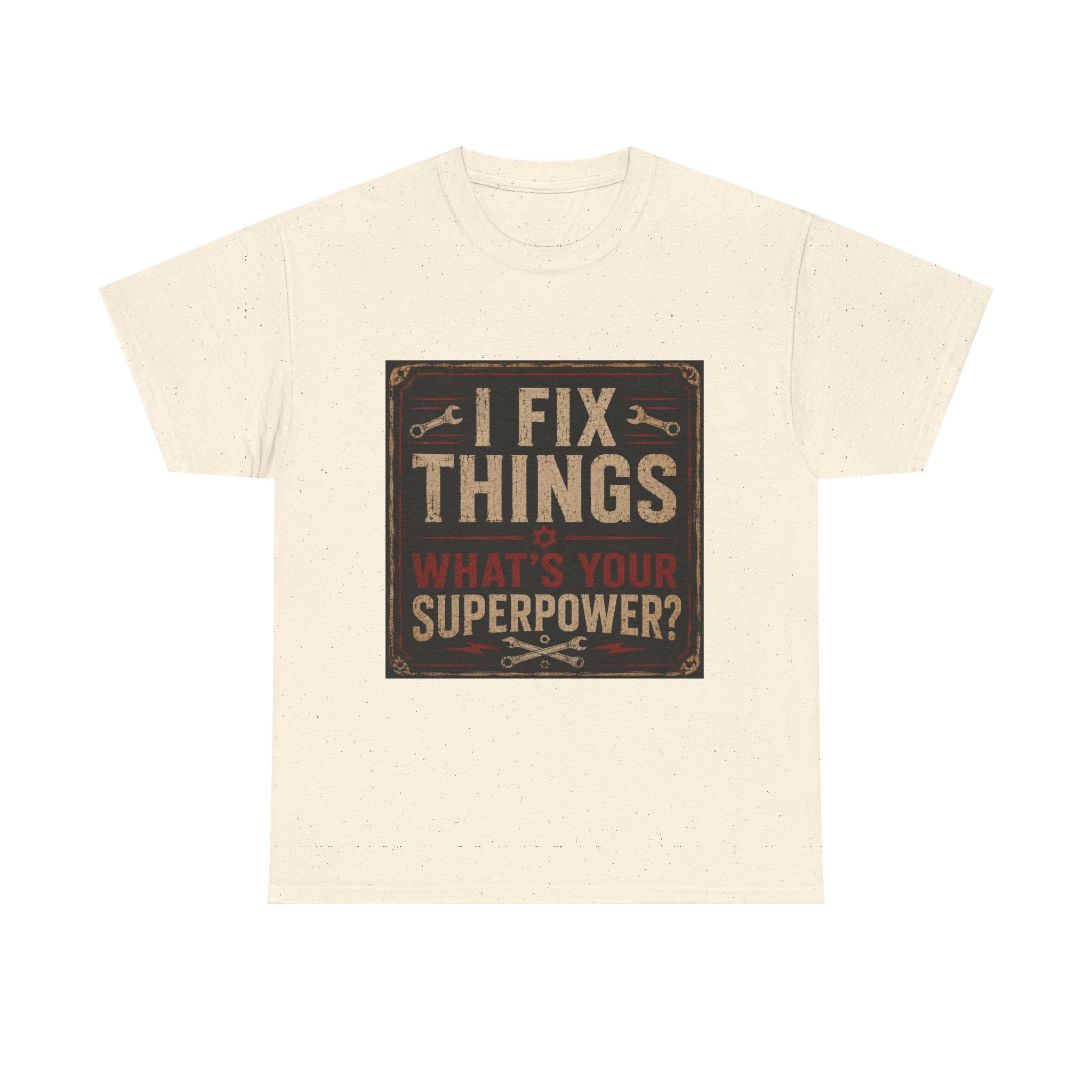 Fix Things T-Shirt – "I Fix Things, What's Your Superpower?" Vintage Mechanic Tee