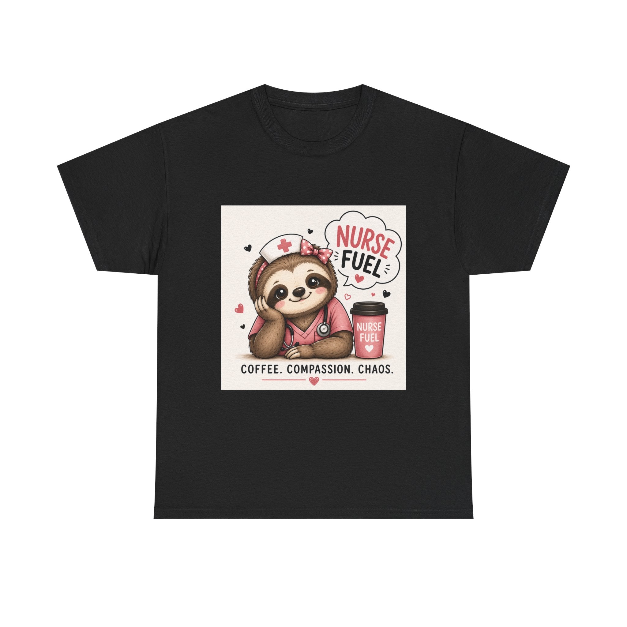 Nurse Fuel Sloth T‑Shirt — Coffee, Compassion, Chaos Cute Nursing Tee