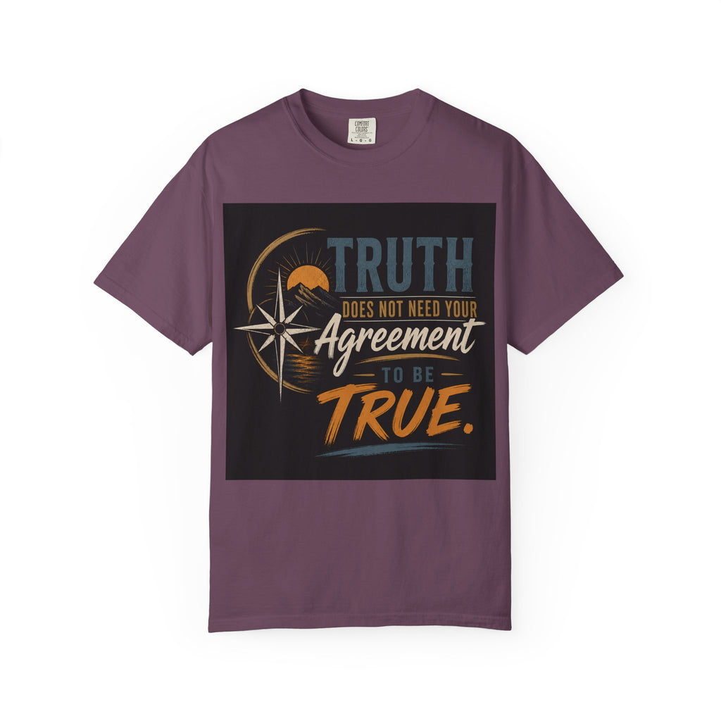 Truth Compass T-Shirt — “Truth Does Not Need Your Agreement to Be True” Graphic Tee