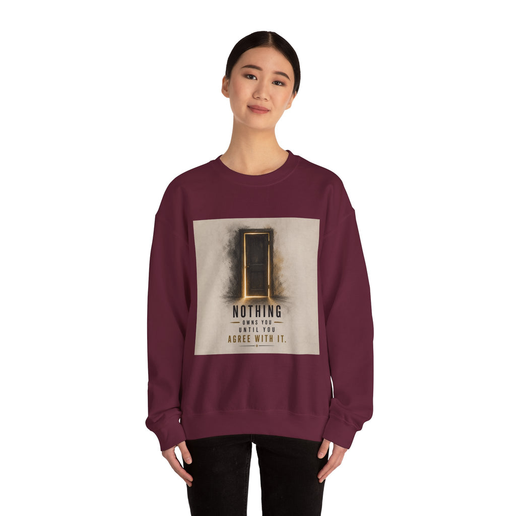 Crewneck Sweatshirt — 'Nothing Works Till You Agree With It' Motivational Door Graphic