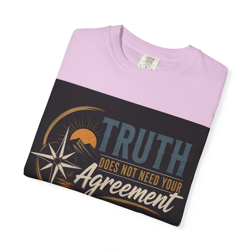 Truth Compass T-Shirt — “Truth Does Not Need Your Agreement to Be True” Graphic Tee