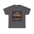 Fix Things T-Shirt – "I Fix Things, What's Your Superpower?" Vintage Mechanic Tee