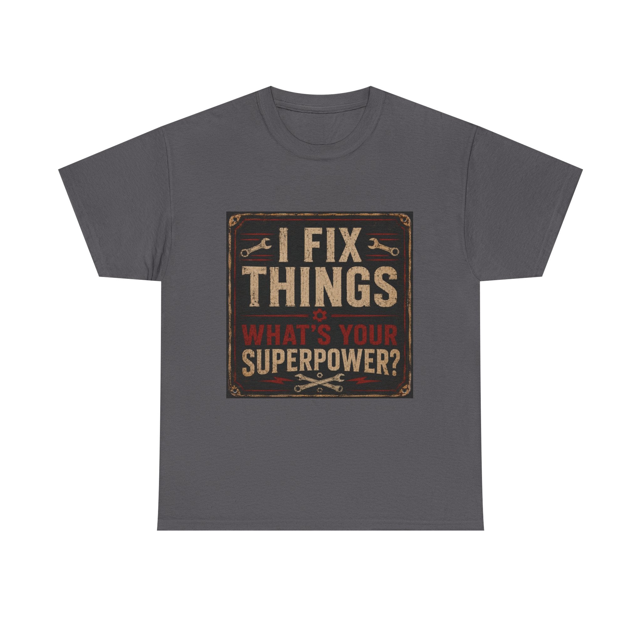 Fix Things T-Shirt – "I Fix Things, What's Your Superpower?" Vintage Mechanic Tee