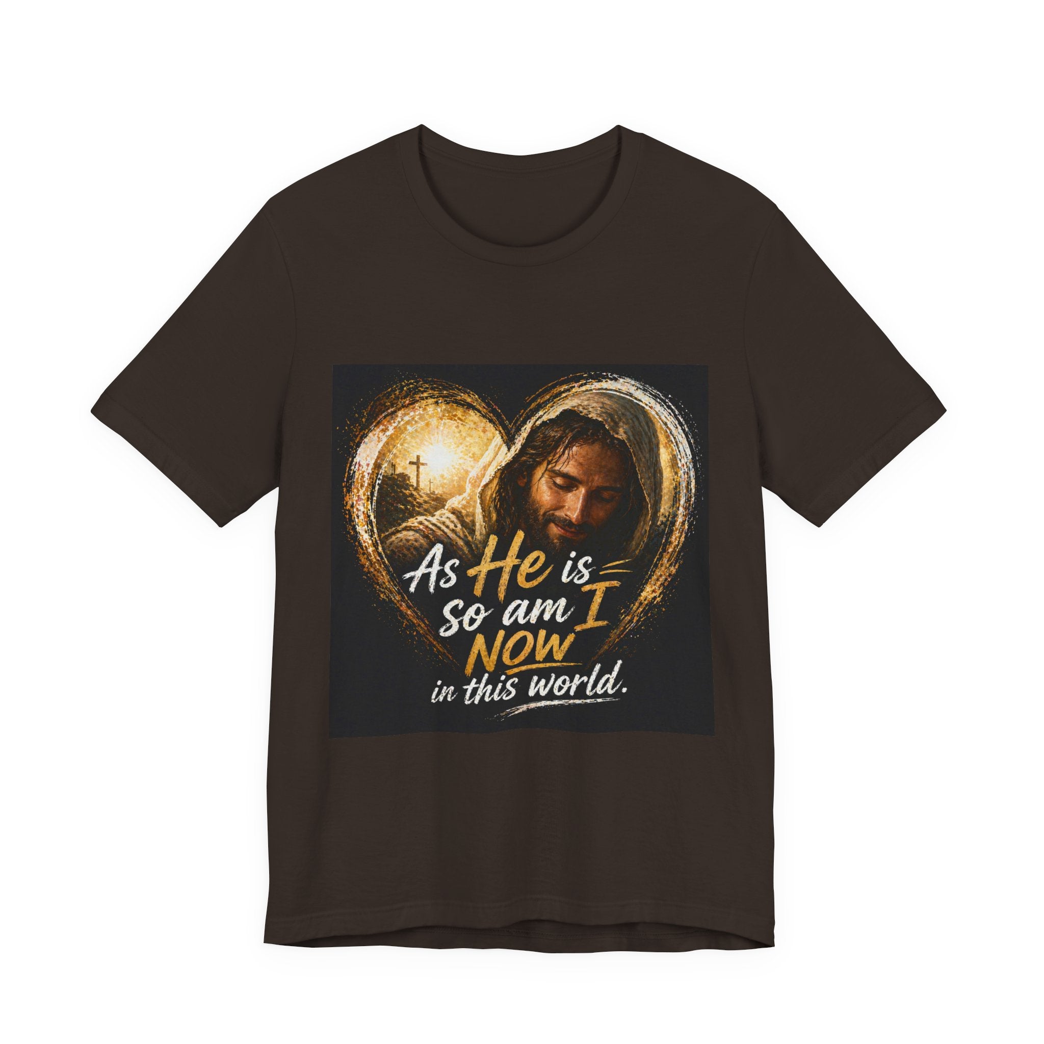 Christian Faith T‑Shirt - "As He is, So Am I Now in This World" Inspirational Tee