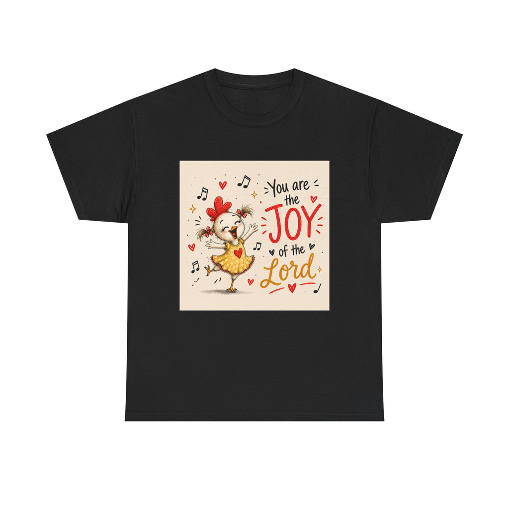Joy of the Lord T-Shirt — Cute Chick Faith Tee ("You are the Joy of the Lord")